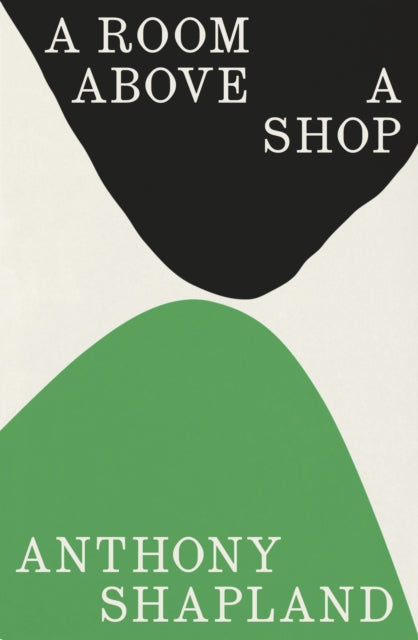 "A Room Above a Shop" by Anthony Shapland