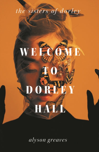 "Welcome to Dorley Hall" by Alyson Greaves