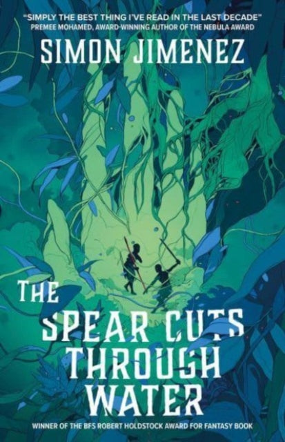 "The Spear Cuts Through Water" by Simon Jimenez