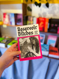 "Reservoir Bitches" by Dahlia de la Cerda