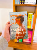 "Swimming in the Dark" by Tomasz Jedrowski
