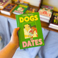 "Dogs on Dates" by Luke Healey